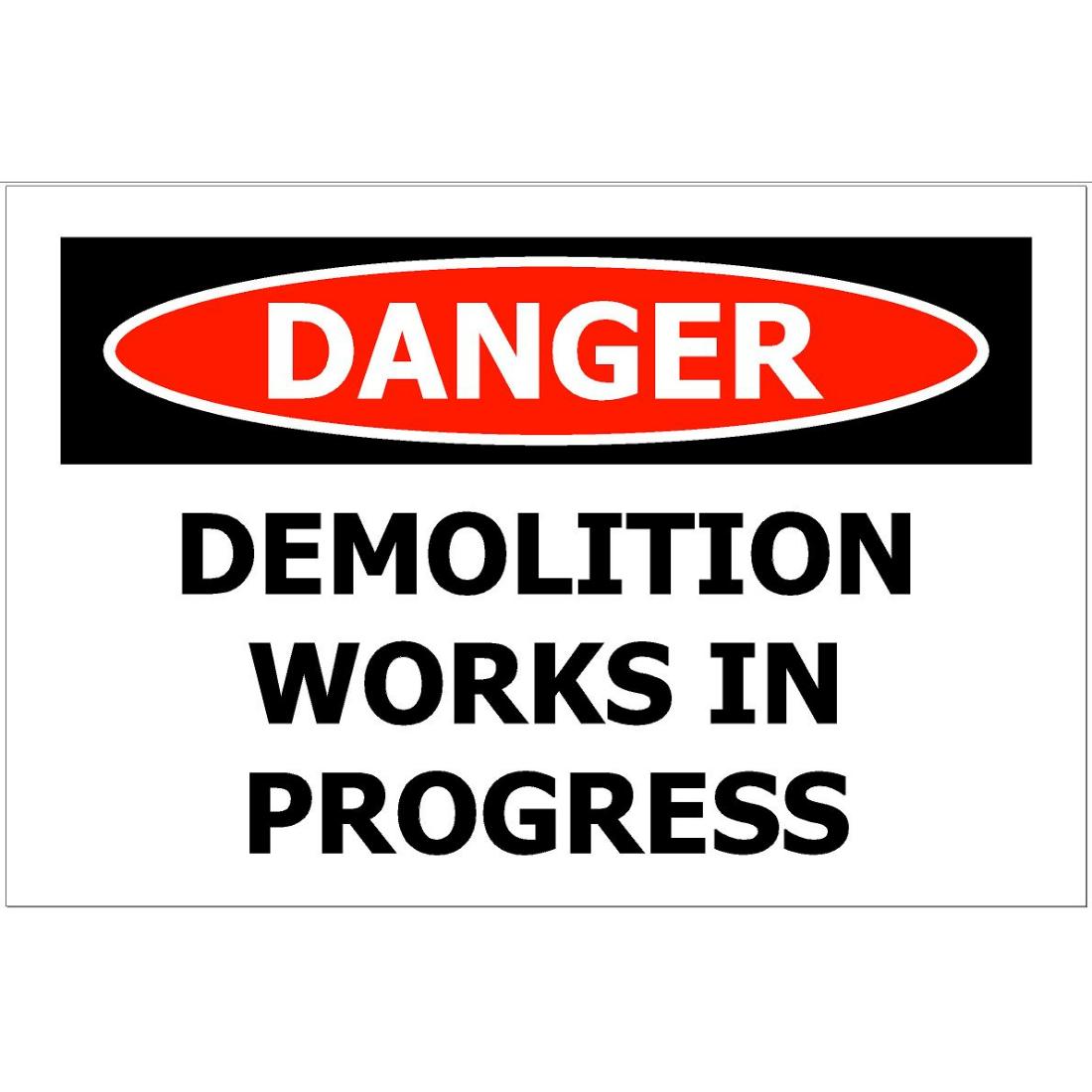 Sign Danger Demolition Works In Progress Rigid 340 x 240mm | PlaceMakers NZ